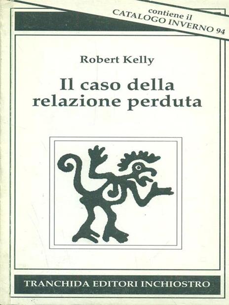 Il caso della relazione perduta - Robert Kelly - 5