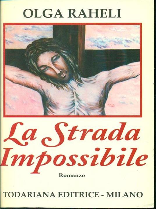 La Strada impossibile - Olga Raheli - 10