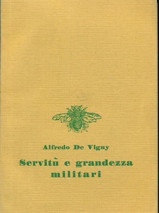 Servitu e grandezza militari - Alfred de Vigny - 5