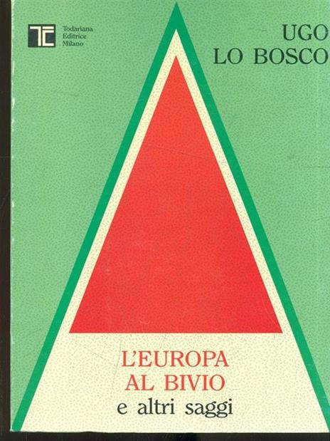 L' Europa al bivio e altri saggi - Ugo Lo Bosco - copertina