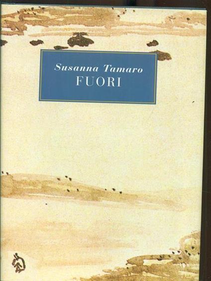 Fuori - Susanna Tamaro - copertina