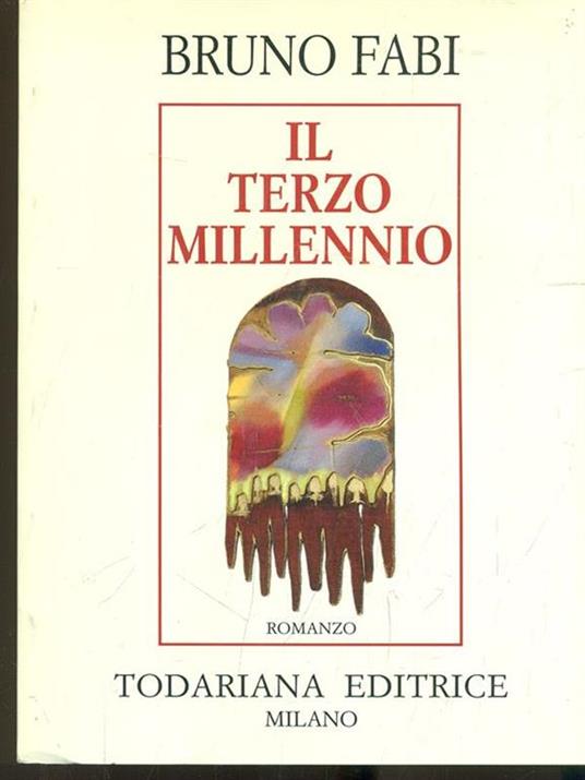 Il terzo millennio - Bruno Fabi - 5