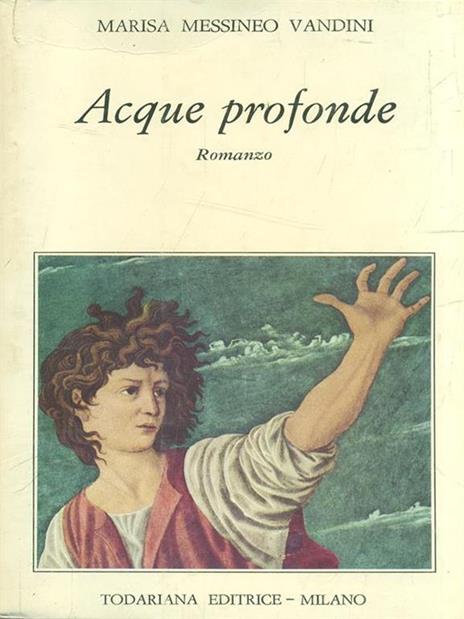 Acque profonde - Marisa Messineo Vandini - 2