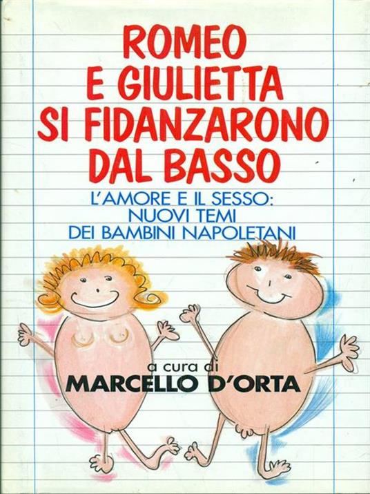 Romeo e Giulietta si fidanzarono dal basso - Marcello D'Orta - copertina