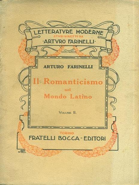 Il romanticismo nel mondo latino Vol. 2 - Arturo Farinelli - 5