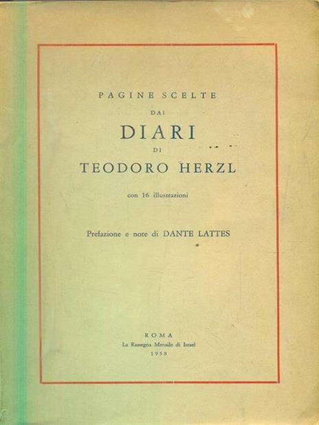 Pagine Scelte Dai Diari Di Teodoro Herzl - Dante Lattes - 2