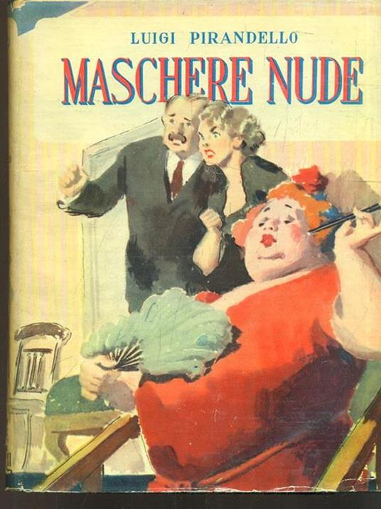 Maschere nude - 4vv - Luigi Pirandello - Libro Usato - Mondadori - Omnibus  | IBS