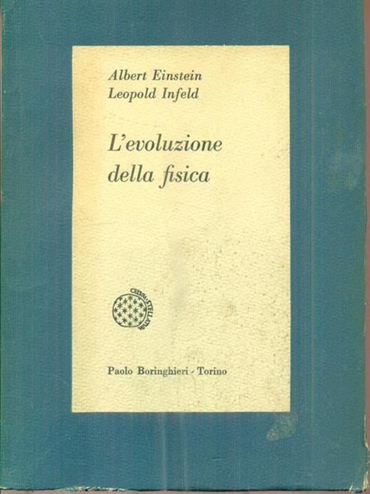 L' evoluzione della fisica - Albert Einstein - 2