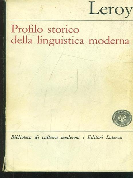 Profilo storico della linguistica moderna - Maurice Leroy - 4