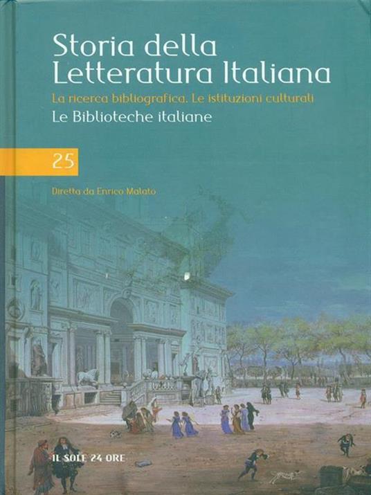 Storia della letteratura italiana 25. Le biblioteche italiane - 4