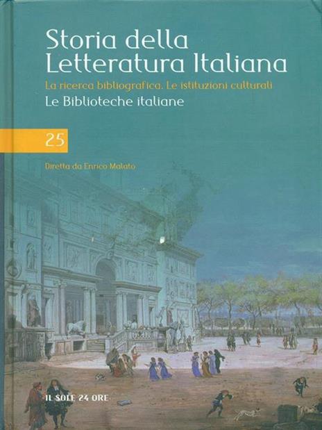 Storia della letteratura italiana 25. Le biblioteche italiane - 2