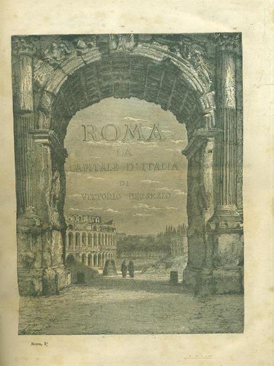 Roma la capitale d'Italia - Vittorio Bersezio - 3