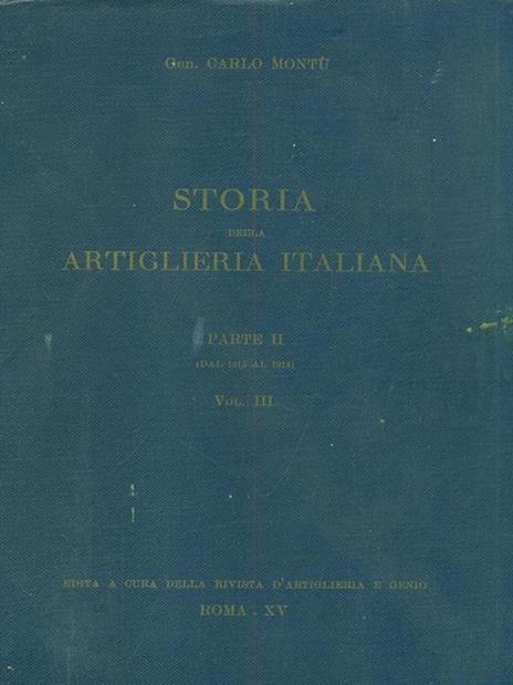 Storia della artiglieri italiana parte II Vol. III - Carlo Montù - 5