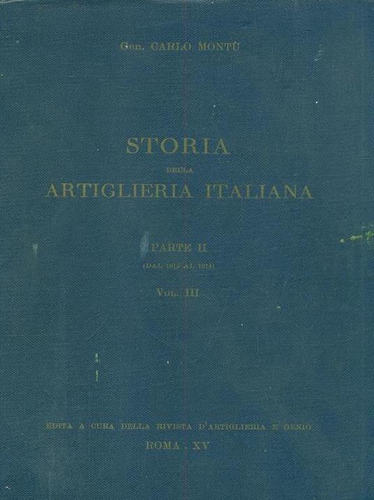 Storia della artiglieri italiana parte II Vol. III - Carlo Montù - 7