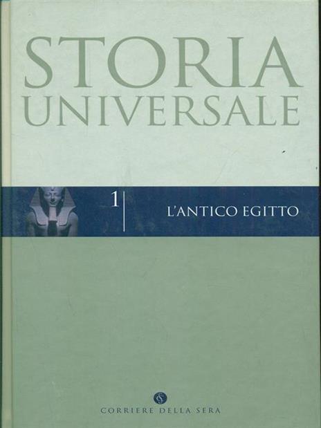 Storia Universale 1. L'antico egitto - Libro Usato - Corriere della Sera - Storia  universale | IBS