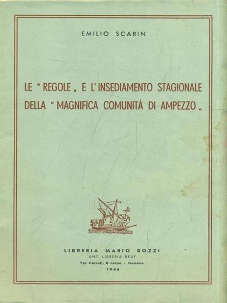 Le regole e l'insediamento stagionale della magnifica comunità di Ampezzo - copertina