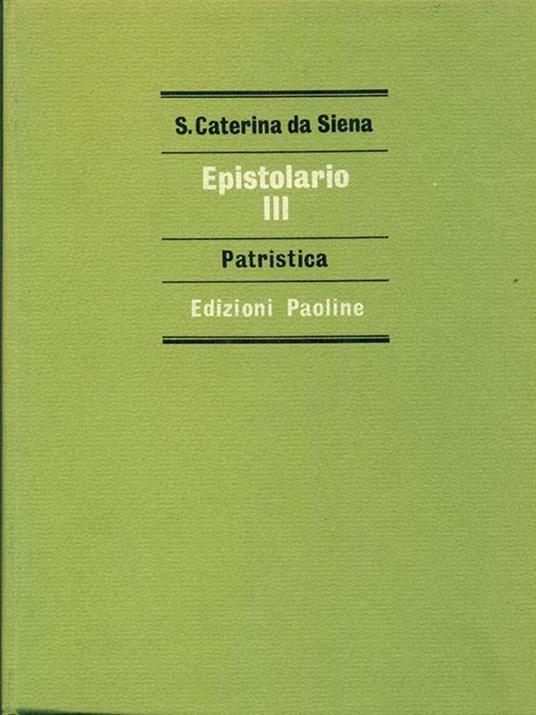 Epistolario III - Caterina da Siena (santa) - 2