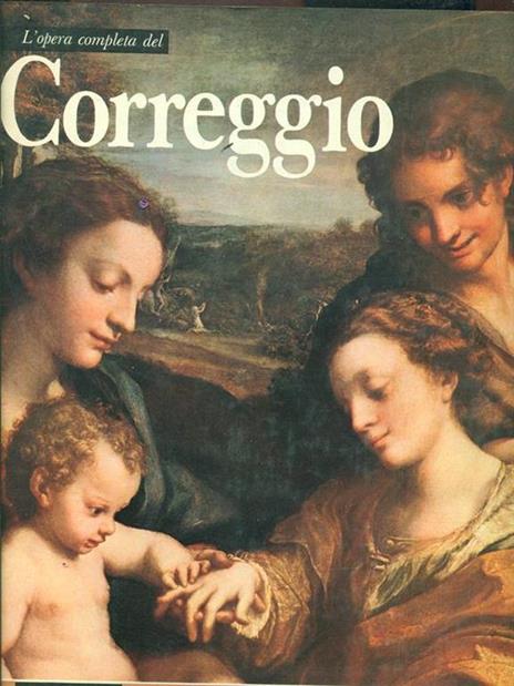 L' opera completa del Correggio - A. C. Quintavalle - copertina