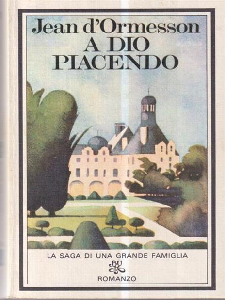 A Dio piacendo - Jean D'Ormesson - copertina