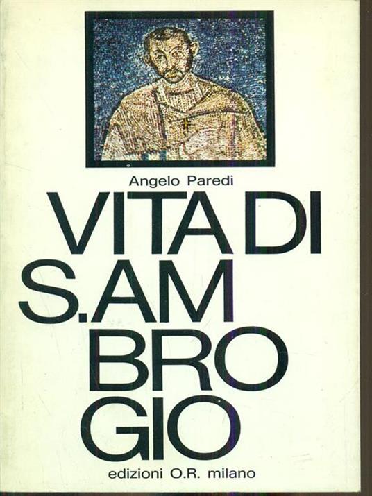 Vita di S. Ambrogio - Angelo Paredi - 3