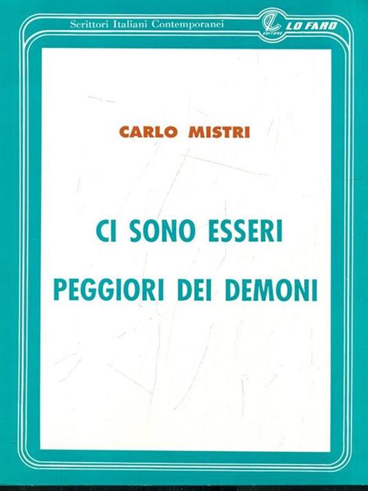 Ci sono esseri peggiori dei demoni - Carlo Mistri - copertina