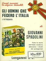 Gli uomini che fecero l'Italia l'ottocento