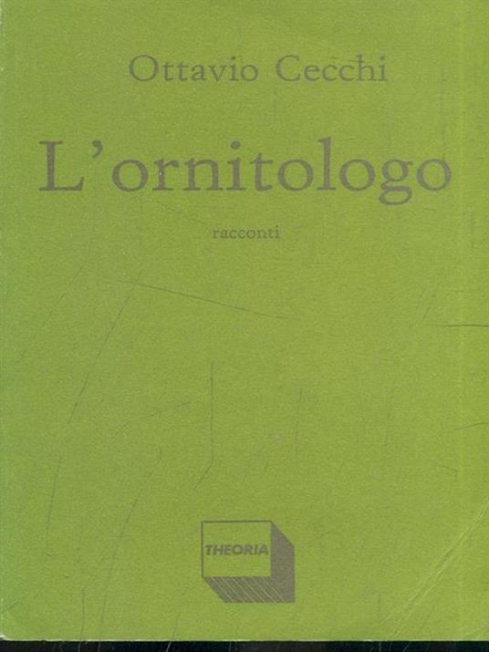 L' ornitologo - Ottavio Cecchi - 3