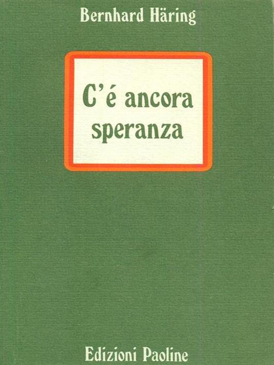 C'é ancora speranza - Bernhard Häring - 6