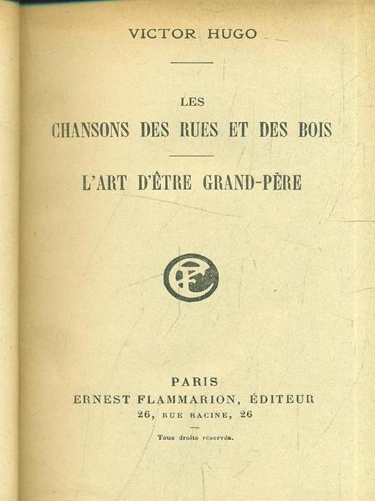 chansons de rues et des bois. L'art d'etre grand-pere - Victor Hugo - 3