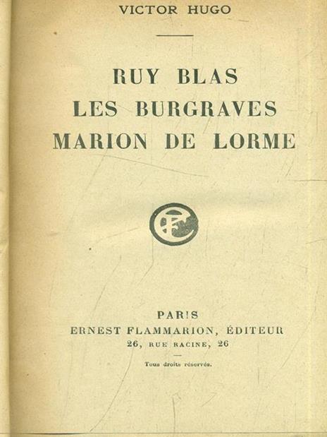 Ruy Blas - Les burgraves - Marion de Lorme - Victor Hugo - 3