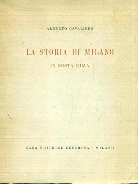 La storia di Milano in sesta rima - Alberto Cavaliere - 10