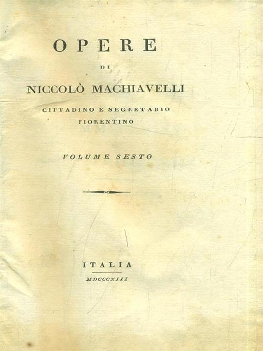 Opere vol6. 6 - Niccolò Machiavelli - 4