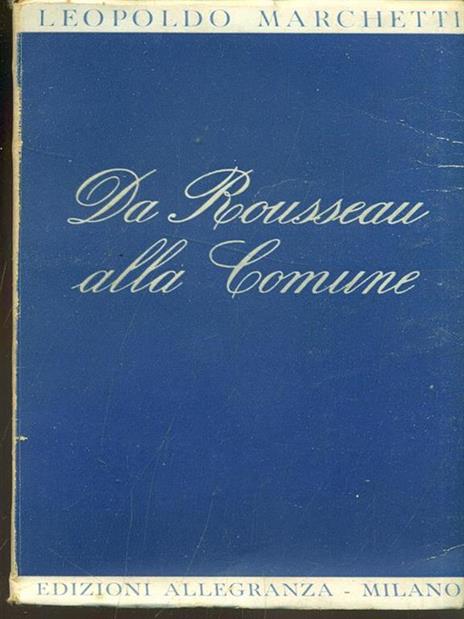 Da Rousseau alla Comune - Leopoldo Marchetti - 2