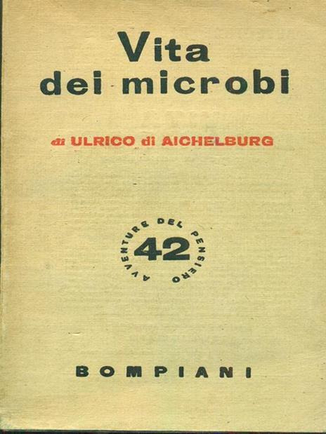 Vita dei microbi - Ulrico Di Aichelburg - 9