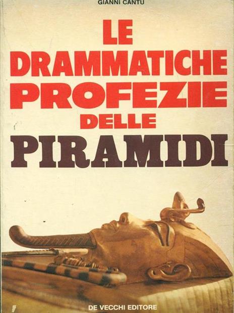 Le drammatiche profezie delle piramidi - Gianni Cantù - 3