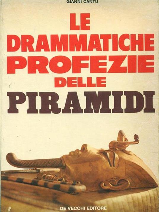 Le drammatiche profezie delle piramidi - Gianni Cantù - copertina