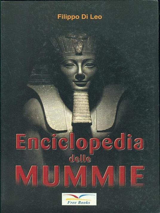 Enciclopedia delle mummie - Filippo Leo - 8