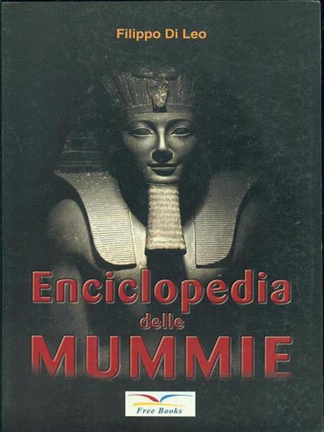 Enciclopedia delle mummie - Filippo Leo - 9