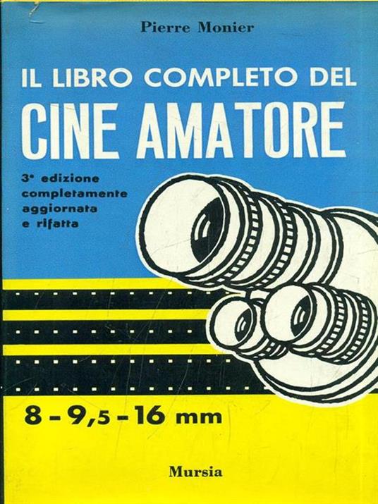 Il libro completo del cineamatore - Pierre Monier - 3