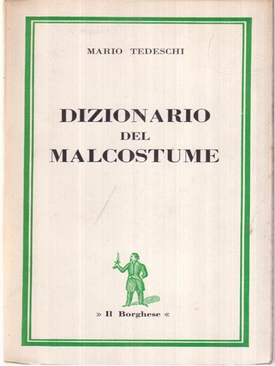 Dizionario del malcostume - Mario Tedeschi - 2