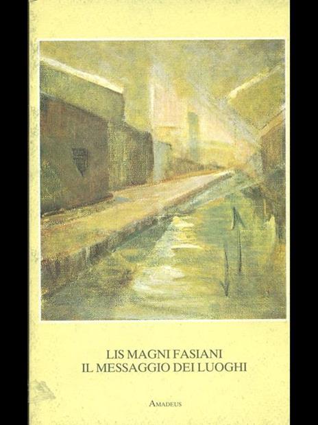 Il messaggio dei luoghi - Lis Magni Fasiani - copertina