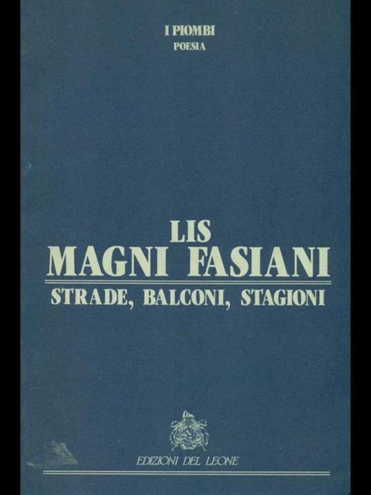 Strade, balconi, stagioni - Lis Magni Fasiani - 3