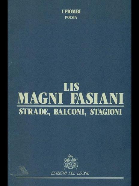 Strade, balconi, stagioni - Lis Magni Fasiani - 5