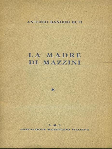 La madre di Mazzini - Antonio Bandini Buti - 3