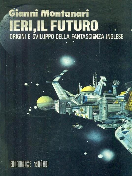 Ieri il futuro - Gianni Montanari - 2