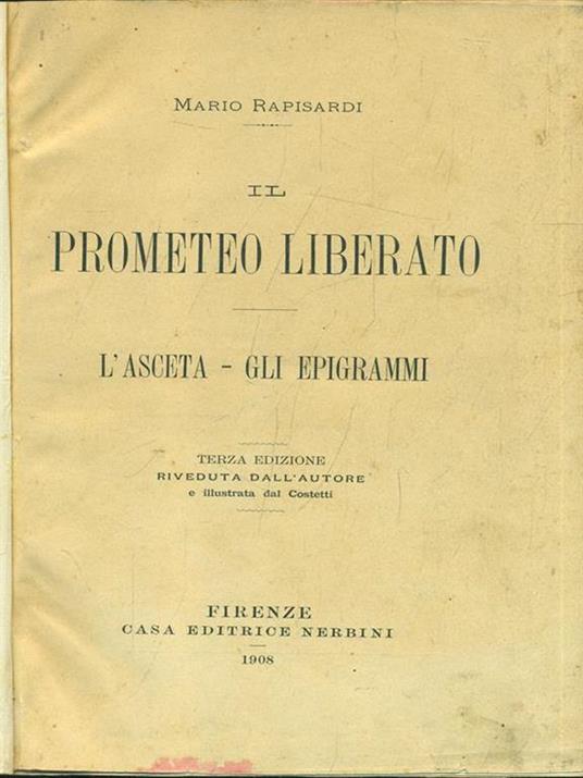 Il Prometeo Liberato - L'asceta, gli epigrammi - Mario Rapisardi - 2