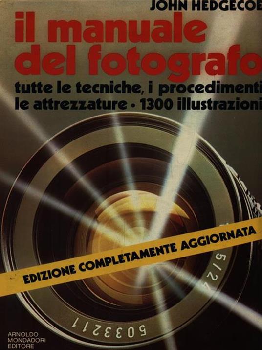 Il manuale del fotografo - John Hedgecoe - copertina