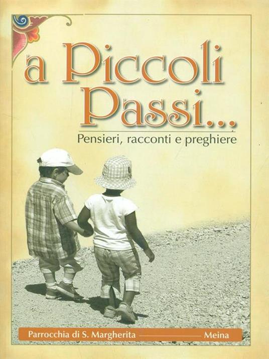 A Piccoli passi Parrocchia di S. Margherita Meina 2007 - 2