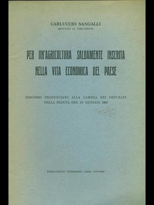 Per un'agricoltura saldamente inserita nella vitaeconomica del Paese - Carluccio Sangalli - 6