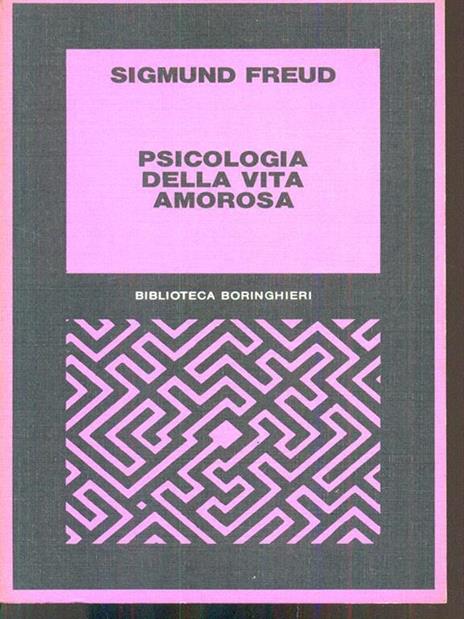 Psicologia della vita amorosa - Sigmund Freud - 2